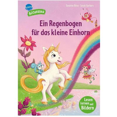 Ein Regenbogen für das kleine Einhorn, Livre pour enfants de Susanne Evil, Sarah Garbers, Livres de première lecture Arena - Publicité Ein Regenbogen für das kleine Einhorn, Livre pour enfants de Susanne Evil, Sarah Garbers, Livres de première lecture Arena - Publicité