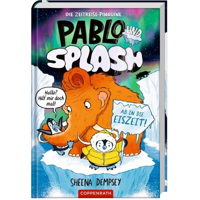 Coppenrath Pablo & Splash (Bd. 2), Livre pour enfants de Elisabeth Leuthardt, Sheena Dempsey - Publicité Coppenrath Pablo & Splash (Bd. 2), Livre pour enfants de Elisabeth Leuthardt, Sheena Dempsey - Publicité