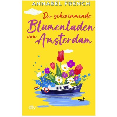 DTV Der schwimmende Blumenladen von Amsterdam, Fiction de Annabel French - Publicité DTV Der schwimmende Blumenladen von Amsterdam, Fiction de Annabel French - Publicité