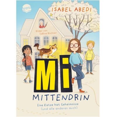 Arena Mi mittendrin. Eine Katze hat Geheimnisse (und alle anderen auch), Livre pour enfants de Sabine Büchner, Isabel Abedi - Publicité Arena Mi mittendrin. Eine Katze hat Geheimnisse (und alle anderen auch), Livre pour enfants de Sabine Büchner, Isabel Abedi - Publicité