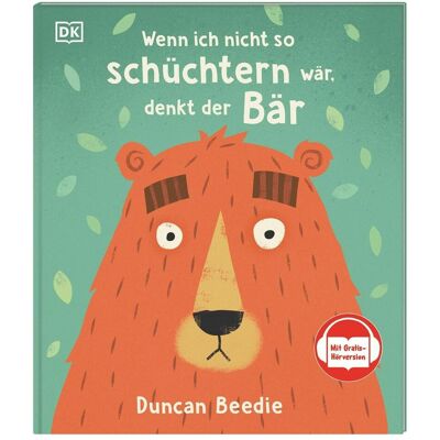 Dorling Kindersley Wenn ich nicht so schüchtern wär, denkt der Bär, Livre pour enfants de Janna Heimberg, Lori Lorenzen, Duncan Beedie - Publicité Dorling Kindersley Wenn ich nicht so schüchtern wär, denkt der Bär, Livre pour enfants de Janna Heimberg, Lori Lorenzen, Duncan Beedie - Publicité