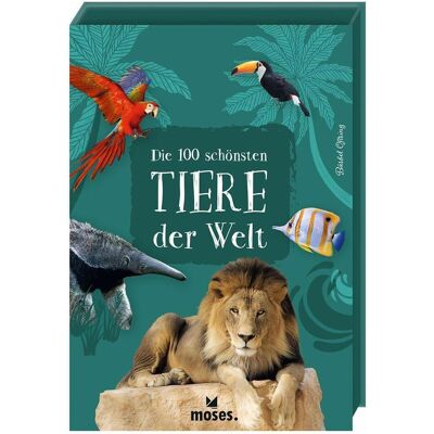 Moses Die 100 schönsten Tiere der Welt, Livre pour enfants de Bärbel Oftring - Publicité Moses Die 100 schönsten Tiere der Welt, Livre pour enfants de Bärbel Oftring - Publicité