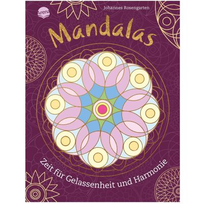 Arena Les mandalas. Un temps pour la sérénité et l'harmonie - Publicité Arena Les mandalas. Un temps pour la sérénité et l'harmonie - Publicité