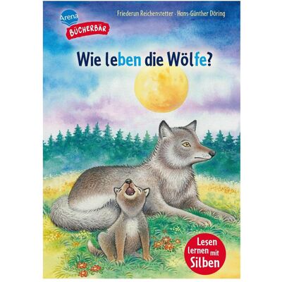 Arena Wie leben die Wölfe?, Livre pour enfants de Friederun Reichenstetter, Hans-Günther Döring - Publicité Arena Wie leben die Wölfe?, Livre pour enfants de Friederun Reichenstetter, Hans-Günther Döring - Publicité