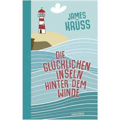 Anaconda Die Glücklichen Inseln hinter dem Winde. Die schönste Utopie der Welt, Fiction de James Krüss - Publicité Anaconda Die Glücklichen Inseln hinter dem Winde. Die schönste Utopie der Welt, Fiction de James Krüss - Publicité