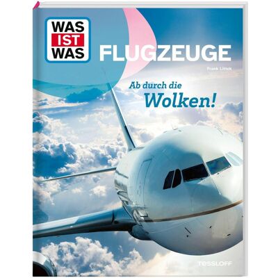 Tessloff WAS IST WAS Flugzeuge. Ab durch die Wolken!, Livre pour enfants de Frank Littek - Publicité Tessloff WAS IST WAS Flugzeuge. Ab durch die Wolken!, Livre pour enfants de Frank Littek - Publicité
