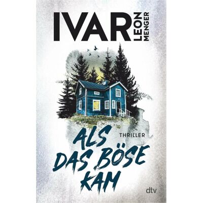 DTV Als das Böse kam, Fiction de Ivar Leon Menger - Publicité DTV Als das Böse kam, Fiction de Ivar Leon Menger - Publicité