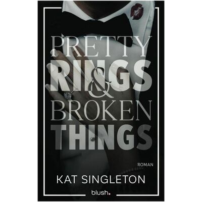 Blanvalet Pretty Rings and Broken Things, Fiction de Marie Rahn, Kat Singleton - Publicité Blanvalet Pretty Rings and Broken Things, Fiction de Marie Rahn, Kat Singleton - Publicité