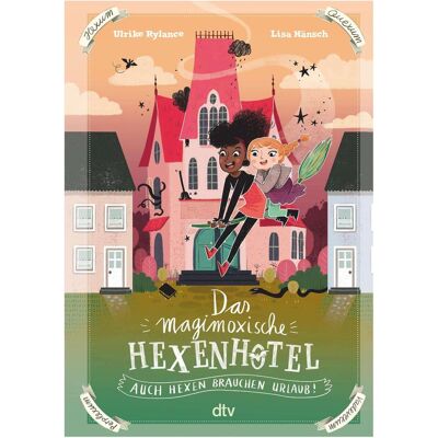DTV Das magimoxische Hexenhotel – Auch Hexen brauchen Urlaub, Livre pour enfants de Ulrike Rylance - Publicité DTV Das magimoxische Hexenhotel – Auch Hexen brauchen Urlaub, Livre pour enfants de Ulrike Rylance - Publicité