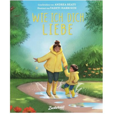 Zuckersüss Wie ich dich liebe, Livre pour enfants de Vashti Harrison, Cornelia Boese, Andrea Beaty - Publicité Zuckersüss Wie ich dich liebe, Livre pour enfants de Vashti Harrison, Cornelia Boese, Andrea Beaty - Publicité