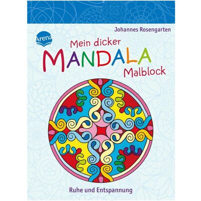 Arena Mon gros bloc de coloriage Mandala. Calme et détente - Publicité Arena Mon gros bloc de coloriage Mandala. Calme et détente - Publicité