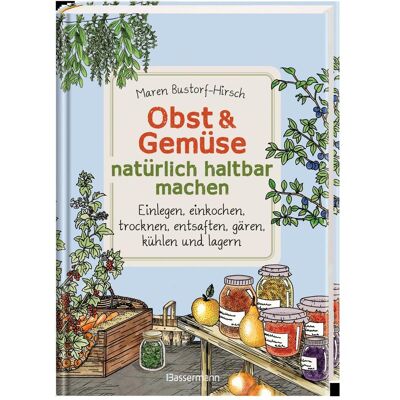 Bassermann Obst & Gemüse haltbar machen - Einlegen, Einkochen, Trocknen, Entsaften, Milchsäuregärung, Kühlen, Guide de Maren Bustorf-Hirsch - Publicité Bassermann Obst & Gemüse haltbar machen - Einlegen, Einkochen, Trocknen, Entsaften, Milchsäuregärung, Kühlen, Guide de Maren Bustorf-Hirsch - Publicité