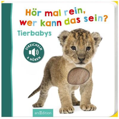 Ars Edition, Livres pour bébé, Hör mal rein, wer kann das sein? - Tierbabys (Allemand) - Publicité Ars Edition, Livres pour bébé, Hör mal rein, wer kann das sein? - Tierbabys (Allemand) - Publicité