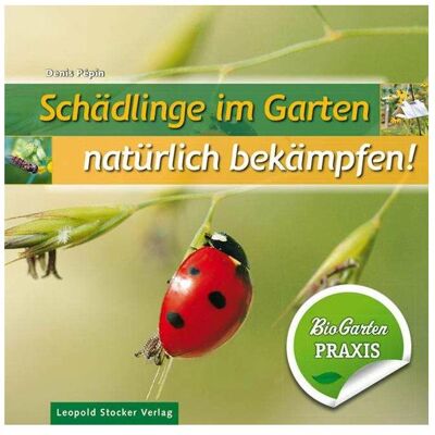 Stocker Leopold Combattre les nuisibles dans le jardin - naturellement, Guide de Denis Pèpin, Barbara Hinterplattner - Publicité Stocker Leopold Combattre les nuisibles dans le jardin - naturellement, Guide de Denis Pèpin, Barbara Hinterplattner - Publicité