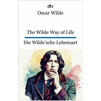 DTV The Wilde Way of Life. Die Wilde'sche Lebensart, Fiction de Sylvia Spatz, Oscar Wilde - Publicité DTV The Wilde Way of Life. Die Wilde'sche Lebensart, Fiction de Sylvia Spatz, Oscar Wilde - Publicité