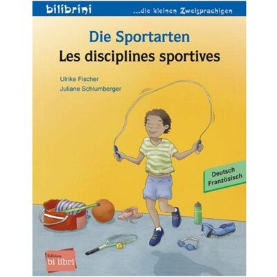 Bi:libri Fischer:Die Sportarten (Deutsch-Französ, Livre pour enfants de Dominique Kirmer, Ulrike Fischer, Juliane Schlumberger - Publicité Bi:libri Fischer:Die Sportarten (Deutsch-Französ, Livre pour enfants de Dominique Kirmer, Ulrike Fischer, Juliane Schlumberger - Publicité