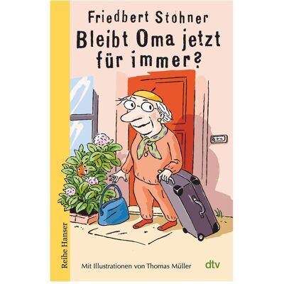 DTV Bleibt Oma jetzt für immer?, Livre pour enfants de Friedbert Stohner - Publicité DTV Bleibt Oma jetzt für immer?, Livre pour enfants de Friedbert Stohner - Publicité