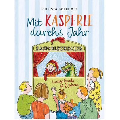 Bassermann Mit Kasperle durchs Jahr. Lustige Kasperlstücke ab 2 Jahren, Livre pour enfants de Christian M. Weiss, Christa Boekholt - Publicité Bassermann Mit Kasperle durchs Jahr. Lustige Kasperlstücke ab 2 Jahren, Livre pour enfants de Christian M. Weiss, Christa Boekholt - Publicité