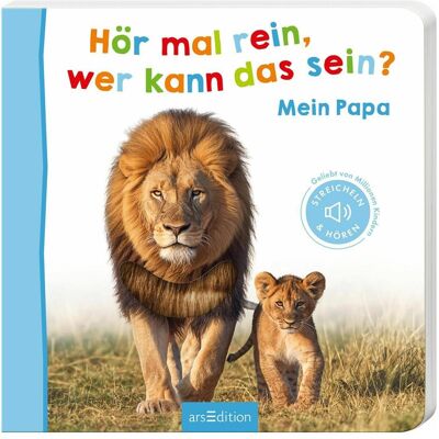Ars Edition, Livres pour bébé, Hör mal rein, wer kann das sein? – Mein Papa (Allemand) - Publicité Ars Edition, Livres pour bébé, Hör mal rein, wer kann das sein? – Mein Papa (Allemand) - Publicité