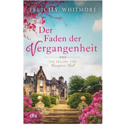 DTV Der Faden der Vergangenheit, Fiction de Felicity Whitmore - Publicité DTV Der Faden der Vergangenheit, Fiction de Felicity Whitmore - Publicité