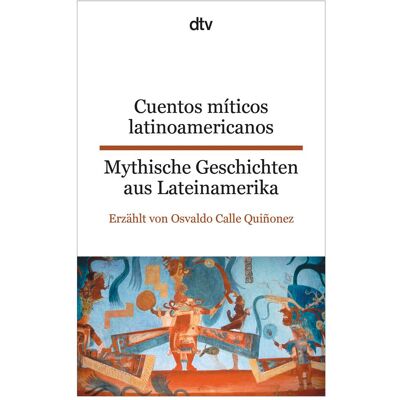 DTV Cuentos míticos latinoamericanos / Mythische Geschichten aus Lateinamerika, Fiction de Osvaldo Calle Quiñonez - Publicité DTV Cuentos míticos latinoamericanos / Mythische Geschichten aus Lateinamerika, Fiction de Osvaldo Calle Quiñonez - Publicité