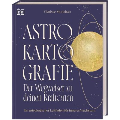 Dorling Kindersley Astrokartografie – der Wegweiser zu deinen Kraftorten, Guide de Clarisse Monahan, Éditeur DK, Anke Wellner-Kempf - Publicité Dorling Kindersley Astrokartografie – der Wegweiser zu deinen Kraftorten, Guide de Clarisse Monahan, Éditeur DK, Anke Wellner-Kempf - Publicité