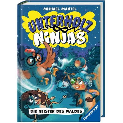Ravensburger Unterholz-Ninjas, Band 4 - Die Geister des Waldes, Livre pour enfants de Michael Mantel - Publicité Ravensburger Unterholz-Ninjas, Band 4 - Die Geister des Waldes, Livre pour enfants de Michael Mantel - Publicité