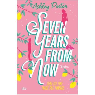 DTV Seven Years From Now, Fiction de Ashley Poston, Yola Schmitz - Publicité DTV Seven Years From Now, Fiction de Ashley Poston, Yola Schmitz - Publicité