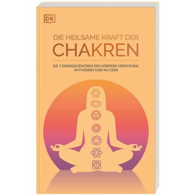 Dorling Kindersley Die heilsame Kraft der Chakren, Guide de Lisa Butterworth - Publicité Dorling Kindersley Die heilsame Kraft der Chakren, Guide de Lisa Butterworth - Publicité