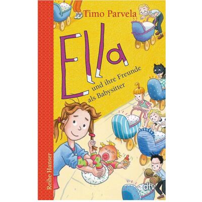 DTV Ella und ihre Freunde als Babysitter, Livre pour enfants de Timo Parvela, Sabine Wilharm, Elina Kritzokat - Publicité DTV Ella und ihre Freunde als Babysitter, Livre pour enfants de Timo Parvela, Sabine Wilharm, Elina Kritzokat - Publicité