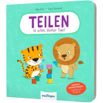 Esslinger, Livres pour bébé, Kiel:Teilen ist schön, kleiner Tiger! (Allemand) - Publicité Esslinger, Livres pour bébé, Kiel:Teilen ist schön, kleiner Tiger! (Allemand) - Publicité