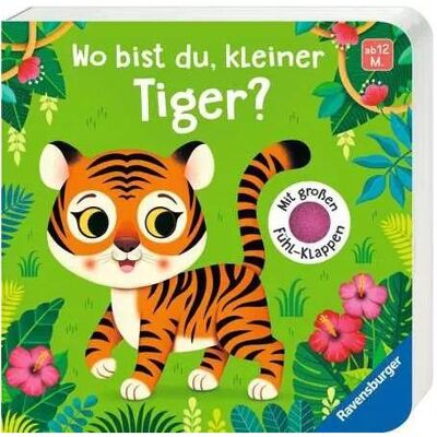 Ravensburger, Livres pour bébé, Wo bist du...? - Wo bist du, kleiner Tiger? (Allemand) - Publicité Ravensburger, Livres pour bébé, Wo bist du...? - Wo bist du, kleiner Tiger? (Allemand) - Publicité