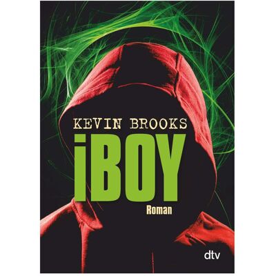 DTV iBoy, Livre pour enfants de Kevin Brooks, Uwe-Michael Gutzschhahn - Publicité DTV iBoy, Livre pour enfants de Kevin Brooks, Uwe-Michael Gutzschhahn - Publicité