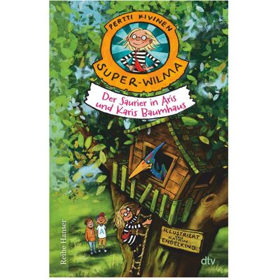 DTV Super-Wilma – Der Saurier in Aris und Karis Baumhaus, Livre pour enfants de Pertti Kivinen, Anu Stohner, Katrin Angel King - Publicité DTV Super-Wilma – Der Saurier in Aris und Karis Baumhaus, Livre pour enfants de Pertti Kivinen, Anu Stohner, Katrin Angel King - Publicité