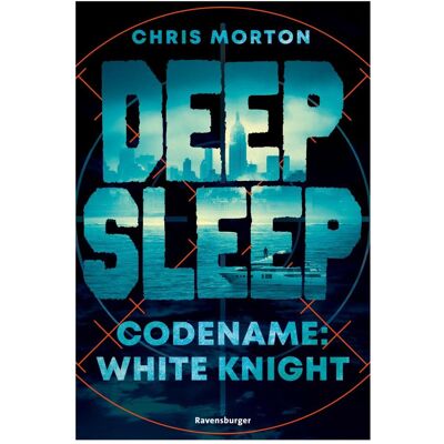 Ravensburger Deep Sleep, Band 1: Codename: White Knight, Livre pour enfants de Chris Morton - Publicité Ravensburger Deep Sleep, Band 1: Codename: White Knight, Livre pour enfants de Chris Morton - Publicité