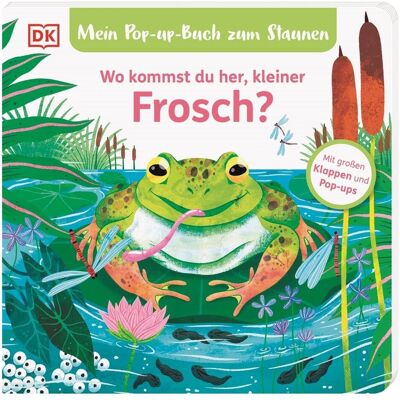 Dorling Kindersley, Livres pour bébé, Mon livre pop-up pour s'émerveiller D'où viens-tu, petite grenouille? (Allemand) - Publicité Dorling Kindersley, Livres pour bébé, Mon livre pop-up pour s'émerveiller D'où viens-tu, petite grenouille? (Allemand) - Publicité