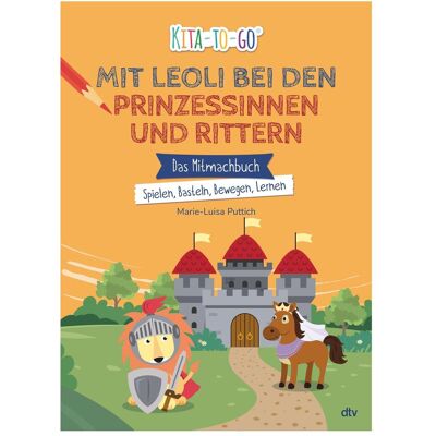 DTV Kita-to-Go – Mit Leoli bei Rittern und Prinzessinnen, Livre pour enfants de Marie-Luisa Puttich - Publicité DTV Kita-to-Go – Mit Leoli bei Rittern und Prinzessinnen, Livre pour enfants de Marie-Luisa Puttich - Publicité