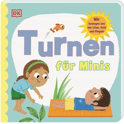 Dorling Kindersley Turnen für Minis, Livre pour enfants de Radzi Chinyanganya, DK Verlag - Enfants, Natalie Capalija - Publicité Dorling Kindersley Turnen für Minis, Livre pour enfants de Radzi Chinyanganya, DK Verlag - Enfants, Natalie Capalija - Publicité