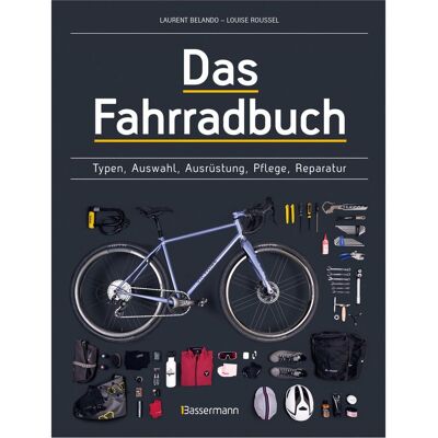 Bassermann Das Fahrradbuch. Auswahl, Ausrüstung, Pflege, Reparatur, Wartung, Technik, Anschaffung, Ausstattung, Guide de Laurent Belando, Louise Roussel - Publicité Bassermann Das Fahrradbuch. Auswahl, Ausrüstung, Pflege, Reparatur, Wartung, Technik, Anschaffung, Ausstattung, Guide de Laurent Belando, Louise Roussel - Publicité