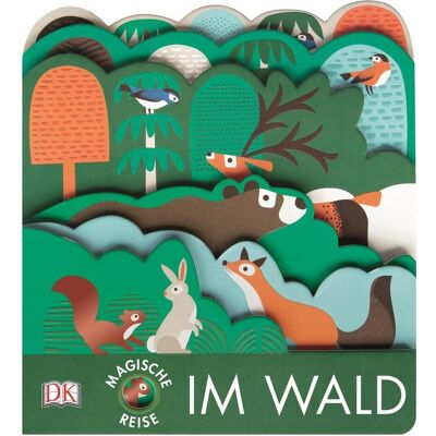 Dorling Kindersley Magische Reise. Im Wald, Livre pour enfants de Nina Sahm - Publicité Dorling Kindersley Magische Reise. Im Wald, Livre pour enfants de Nina Sahm - Publicité