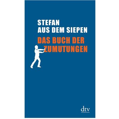 DTV Das Buch der Zumutungen, Fiction de Stefan aus dem Siepen - Publicité DTV Das Buch der Zumutungen, Fiction de Stefan aus dem Siepen - Publicité