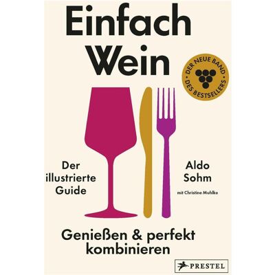 Prestel Einfach Wein. Geniessen und perfekt kombinieren, Guide de Aldo Sohm, Christine Muhlke - Publicité Prestel Einfach Wein. Geniessen und perfekt kombinieren, Guide de Aldo Sohm, Christine Muhlke - Publicité
