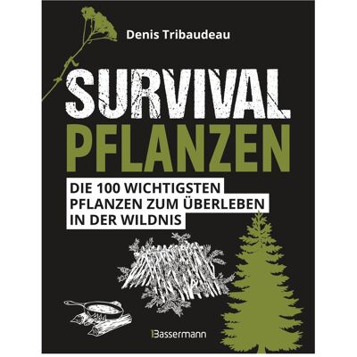 Bassermann Survivalpflanzen. Die 100 wichtigsten Pflanzen zum Überleben in der Wildnis, Guide de Denis Tribaudeau - Publicité Bassermann Survivalpflanzen. Die 100 wichtigsten Pflanzen zum Überleben in der Wildnis, Guide de Denis Tribaudeau - Publicité