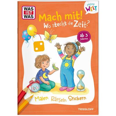 Tessloff WAS IST WAS Meine Welt Mach mit! Wo steckt die Zeit?, Livre pour enfants de Katya Baier, Stéffie Becker - Publicité Tessloff WAS IST WAS Meine Welt Mach mit! Wo steckt die Zeit?, Livre pour enfants de Katya Baier, Stéffie Becker - Publicité
