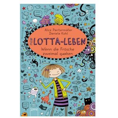 Arena Mein Lotta-Leben (13). Wenn die Frösche zweimal quaken, Livre pour enfants de Alice Pantermüller, Chou de Daniela - Publicité Arena Mein Lotta-Leben (13). Wenn die Frösche zweimal quaken, Livre pour enfants de Alice Pantermüller, Chou de Daniela - Publicité