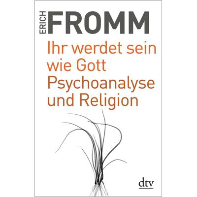 DTV Ihr werdet sein wie Gott Psychoanalyse und Religion, Livres spécialisés de Erich Fromm - Publicité DTV Ihr werdet sein wie Gott Psychoanalyse und Religion, Livres spécialisés de Erich Fromm - Publicité