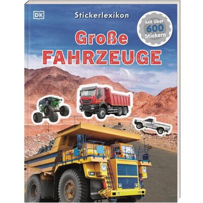 Dorling Kindersley, Autocollants, Lexique des autocollants. Grands véhicules (600 Autocollants) - Publicité Dorling Kindersley, Autocollants, Lexique des autocollants. Grands véhicules (600 Autocollants) - Publicité
