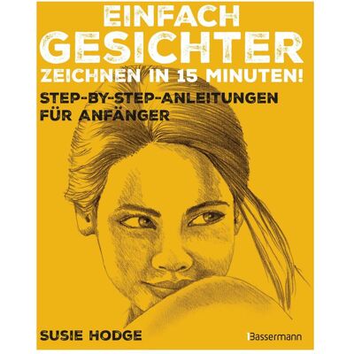 Bassermann Einfach Gesichter zeichnen in 15 Minuten! Step-by-step-Anleitungen für Anfänger, Guide de Susie Hodge, Mia Kessler - Publicité Bassermann Einfach Gesichter zeichnen in 15 Minuten! Step-by-step-Anleitungen für Anfänger, Guide de Susie Hodge, Mia Kessler - Publicité