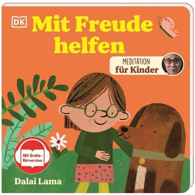Dorling Kindersley Meditation für Kinder. Mit Freude helfen, Livre pour enfants de Dalaï Lama - Publicité Dorling Kindersley Meditation für Kinder. Mit Freude helfen, Livre pour enfants de Dalaï Lama - Publicité