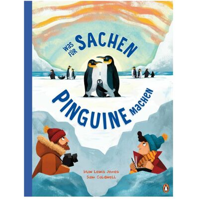 Penguin Random House Was für Sachen Pinguine machen, Livre pour enfants de Huw Lewis Jones - Publicité Penguin Random House Was für Sachen Pinguine machen, Livre pour enfants de Huw Lewis Jones - Publicité